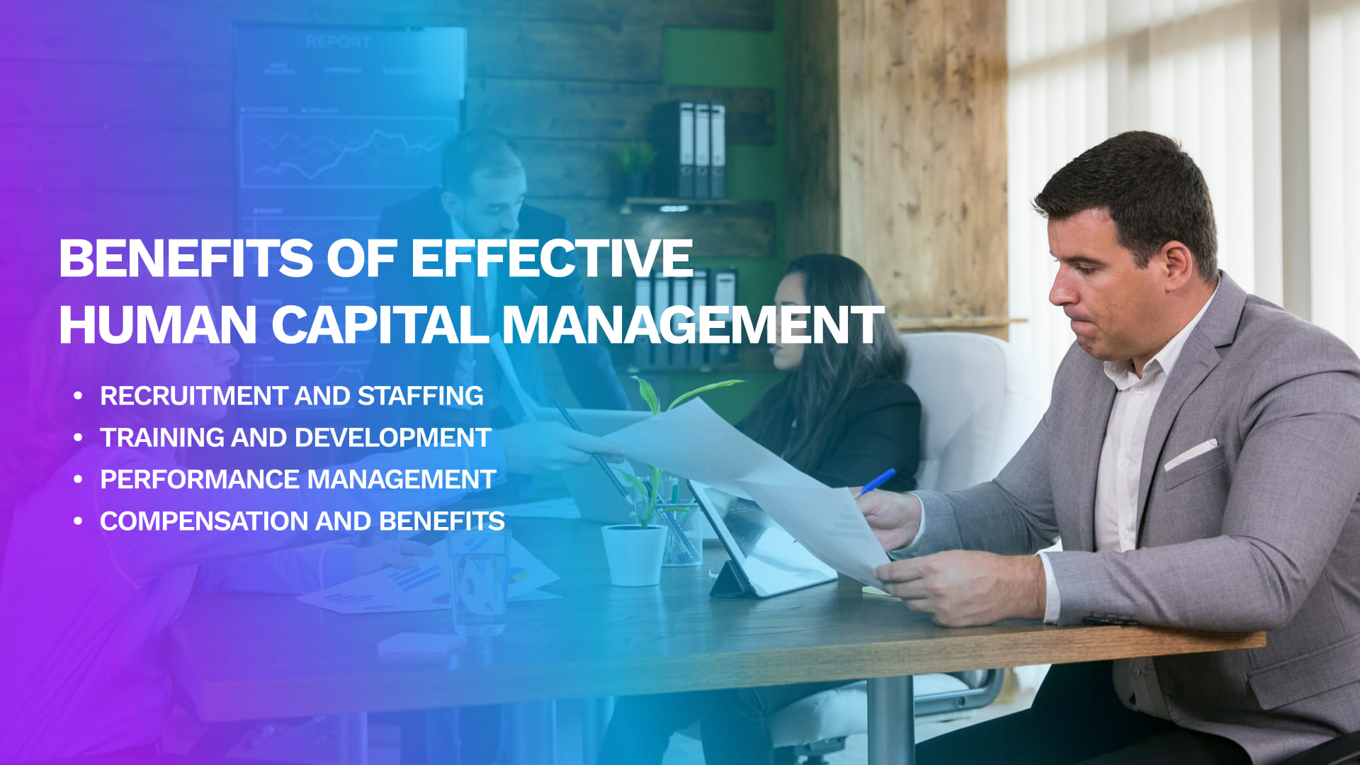 Benefits of Effective Human Capital Management
