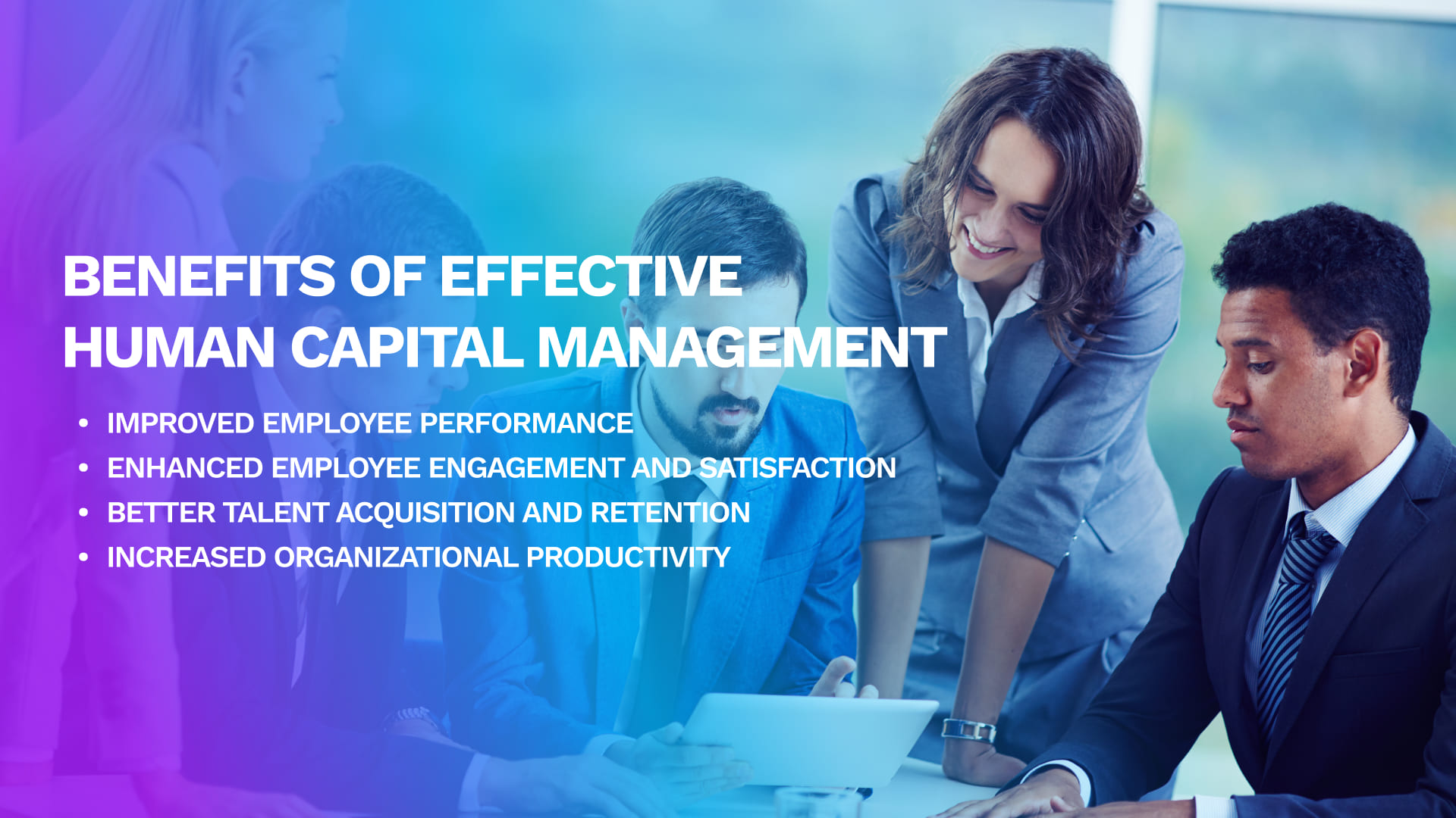 Benefits of Effective Human Capital Management!