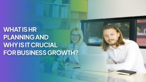Read more about the article What is Human Resource Planning and Why Is It Crucial for Business Growth?