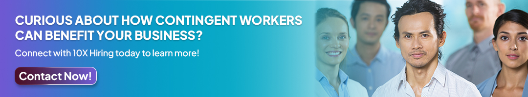 Curious about how contingent workers can benefit your business?